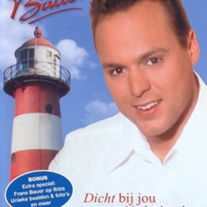 Frans Bauer: Dicht bij jou in Nederland