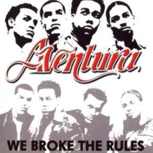 Aventura: We broke the rules