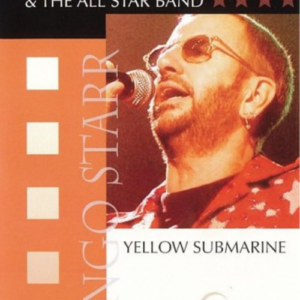 Starr, Ringo & The All Star Band: Yellow Submarine