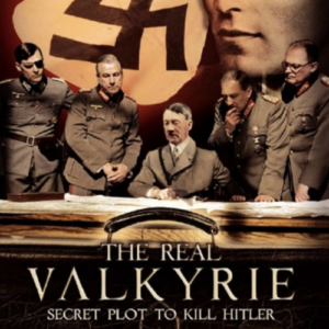 The real Valkyrie: Secret plot to kill Hitler