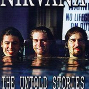 Nirvana: The untold stories