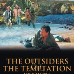 Dinotopia: The outsiders & The temptation