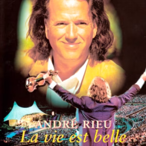 Andre Rieu La vie est belle
