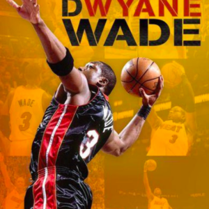 Undeniable: The rise of Dwayne Wade