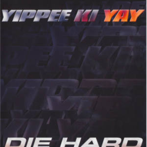 Yippie  Ki Yay (Die hard collection bonus disc)