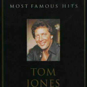 Tom Jones: Most famous hits