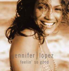 Jennifer Lopez - Feelin' so good