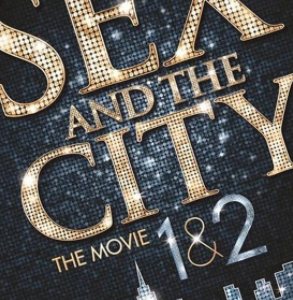 Sex and the City the movie 1 & 2