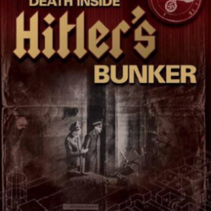 Death Inside: Hitler's Bunker