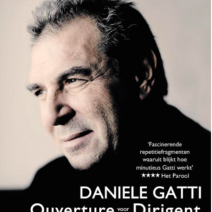 Daniele Gatti: Ouverture voor een dirigent (ingesealed)