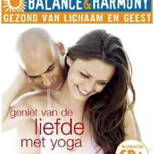 Balance & Harmony: Geniet Van De Liefde Met Yoga (ingeseald)
