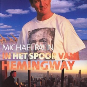 Michael Palin: In Het Spoor Van Hemingway (ingesealed)
