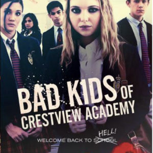 Bad kids of crestview academy (ingesealed)