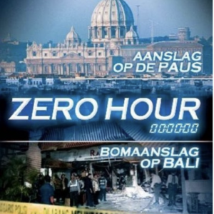 Zero hour: aanslag op de Paus & Bomaanslag op Bali (ingesealed)