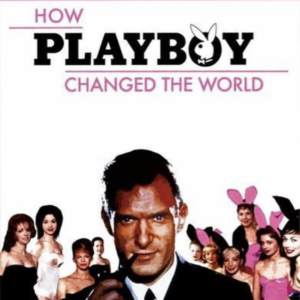 How Playboy changed the world (ingesealed)