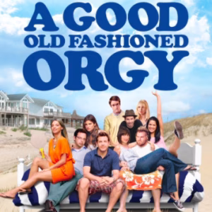 A Good Old Fashioned Orgy