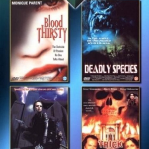 Horror 1: Blood Thirsty, Deadly Species, Reign In Darkness, Trick Or Treat