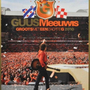 Guus Meeuwis: Groots Met Een Zachte G 2010