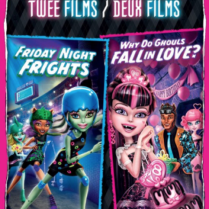 Monster High: Friday Night Frights & Why Do Ghouls Fall In Love?