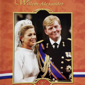 Maxima en Willem-Alexander: Het huwelijk (ingesealed)