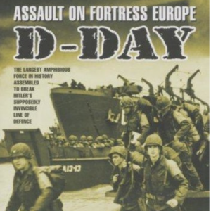 D-Day assault on fortress Europe