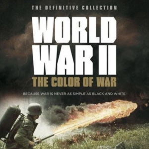 History channel: World War II - The color of war