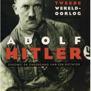 Hoofdpersonen uit de Tweede Wereldoorlog: Adolf Hitler