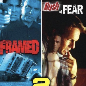 Framed & Rush of fear