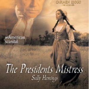 Sally Hemings the movie: The Presidents Mistress