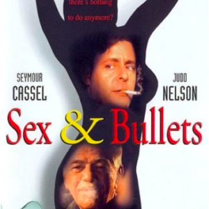 Sex & Bullets