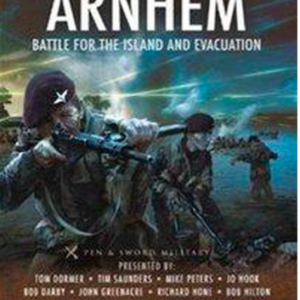 Arnhem: The battle for the island and evacuation