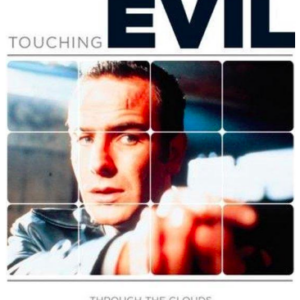 Touching evil