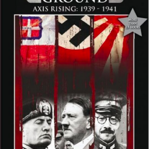 Battle ground: Axis rising 1939-1941