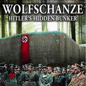 Wolfschanze: Hitler's hidden bunker