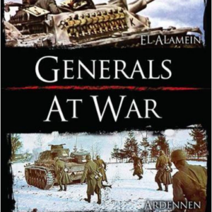 Generals at war: El Alamein & Ardennen