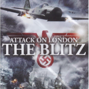 Attack on London: The Blitz