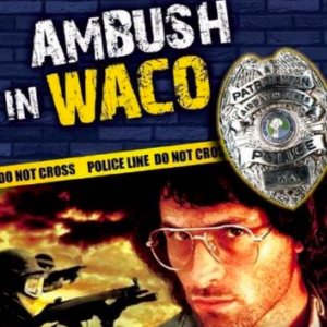 Ambush in Waco