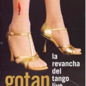The gotan project: La revancha del tango live