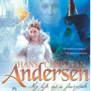 Hans Christian Andersen: My life as a fairytale