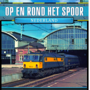 Op en rond het spoor in Nederland