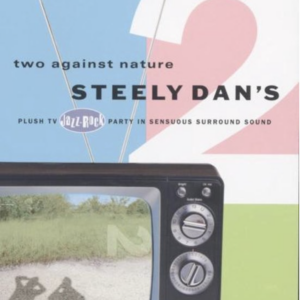 Two against nature: Steely Dan's