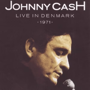 Johnny Cash: Live In Denmark 1971