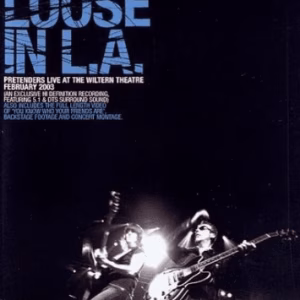 Pretenders Loose In L.A.