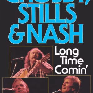 Crosby, Stills & Nash - Long Time Comin'
