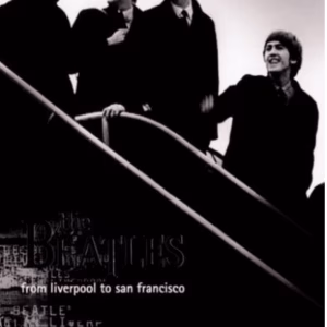 The Beatles: From Liverpool to San Fransisco