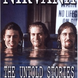 Nirvana: The untold stories (ingesealed)